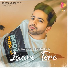 Laare Tere By Bhavdeep Romana | Coin Digital | New Punjabi Songs 2020