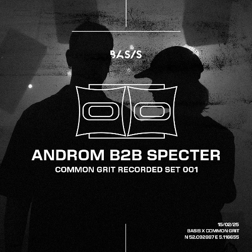 ANDROM b2b Specter [hybrid] @ BASIS x Common Grit, February 2025