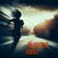 Running Away
