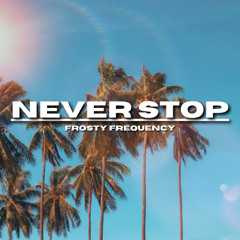 Never Stop