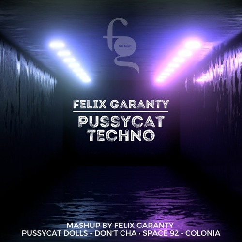 Stream PUSSYCAT TECHNO.mp3 by Felix Garanty | Listen online for free on  SoundCloud