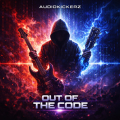 Audiokickerz - Out of the Code