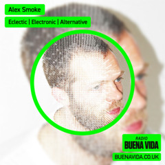 Alex Smoke - Radio Buena Vida 07.05.25