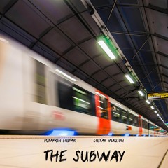 The Subway (Guitar Version)