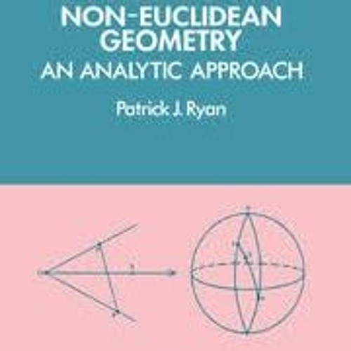 Ryan Euclidean And Non-euclidean Geometry Pdf Download --