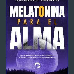 ebook read pdf ⚡ Melatonina para el Alma: “Un Viaje Bíblico hacia la Paz Interior en un Mundo de A