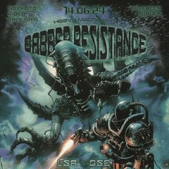 LSA @ Gabber Resistance - Heavy Machinery (14-06-2024)