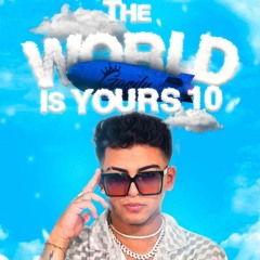 THE WORLD IS YOURS 1.0 MIXING BY GARDY.