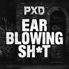 Ear Blowing Sh*t