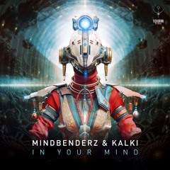 Mindbenderz & Kalki - In Your Mind I OUT NOW 🔊🎶
