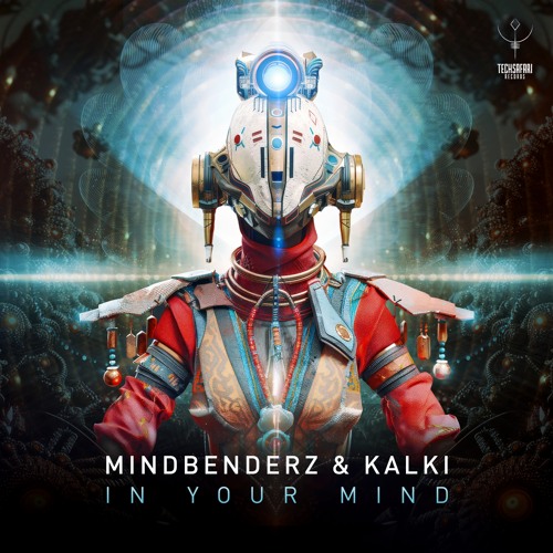 Mindbenderz & Kalki - In Your Mind I OUT NOW 🔊🎶