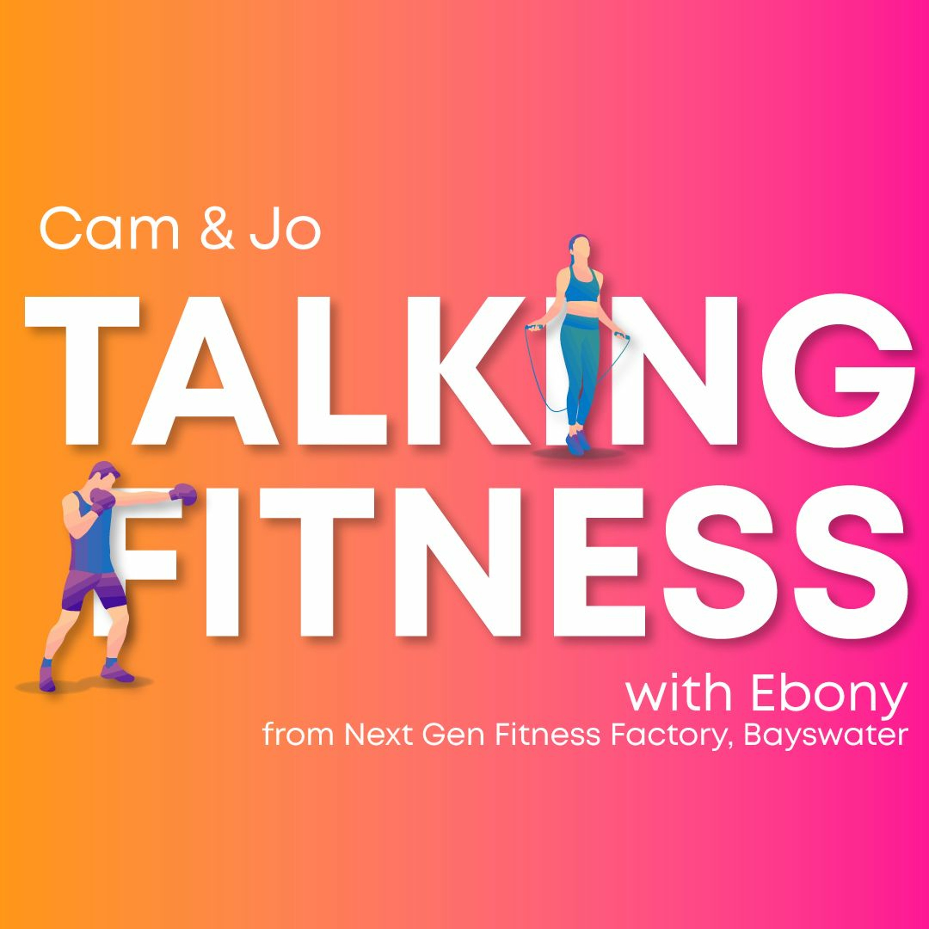 Cam and Jo - Health, fitness and wellbeing episode artwork