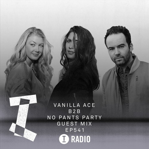 Toolroom Radio Ep541 Vanilla Ace B2b No Pants Party Guest Mix By No Pants Party toolroom radio ep541 vanilla ace b2b