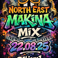 (42 min) north east makina mix 220825