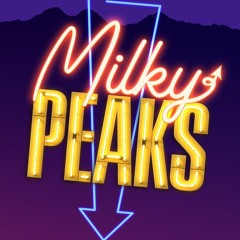 Milky Peaks - Clips -  Come On Milky Peaks 1