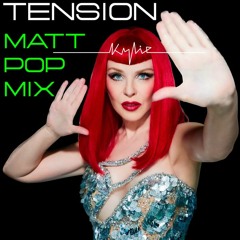 Kylie Minogue - Tension (Matt Pop Mix)