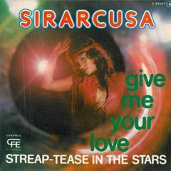 Siracusa - Streap-Tease in the Stars (The Way I Do)