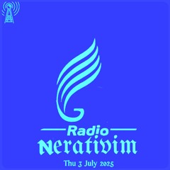 Radio Nerativim 3/7/25