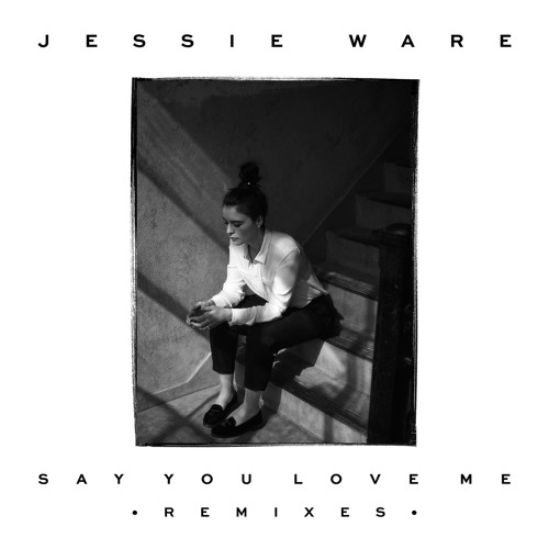 Stream Say You Love Me (Alex Adair Remix) by Jessie Ware | Listen online  for free on SoundCloud