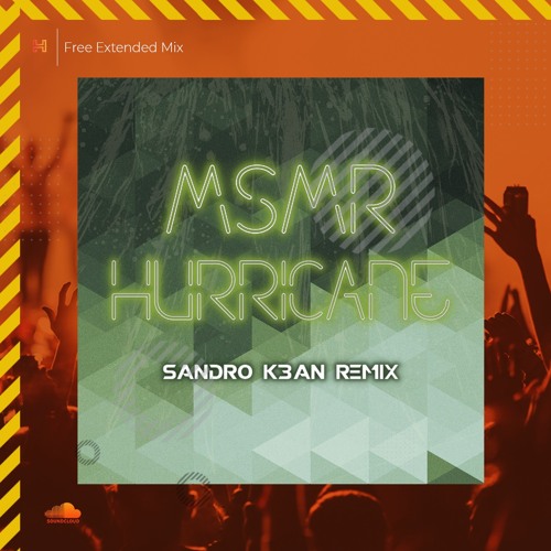 MS MR - Hurricane (Sandro K3an Extended Remix)
