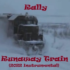 Runaway Train (2022 Instrumental)