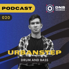 DNB Georgia Podcast 020 - URBANSTEP