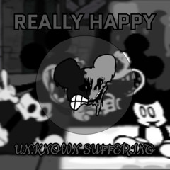 Really Happy x Unknown Suffering (My Last Song)