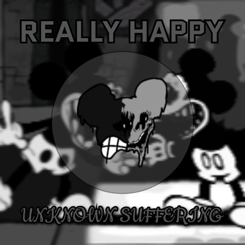 Really Happy x Unknown Suffering (My Last Song)
