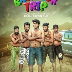 Bachelor Trip OST   Ahmed Souren   Mishu   Tawsif   Polash   Shamim   Chashi   Ome   Bangla New Song