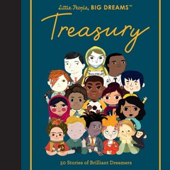 ✔PDF✔ Little People, BIG DREAMS: Treasury: 50 Stories of Brilliant Dreamers