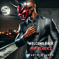 Welcome Back, Mr. Blakks