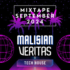 Veritas & Malisian - TECH HOUSE MIXTAPE - SEPTEMBER 2024