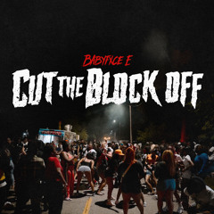 Cut The Block Off