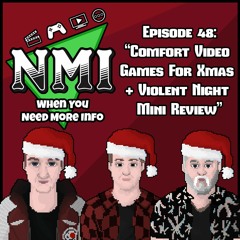 NMI - Epi. 48 - "Comfort Video Games for Xmas, Chaz's Review Corner - Violent Night"