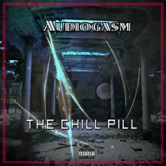 The Chill Pill (Main MIx)