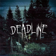 DEADLINE.