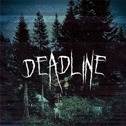 DEADLINE.