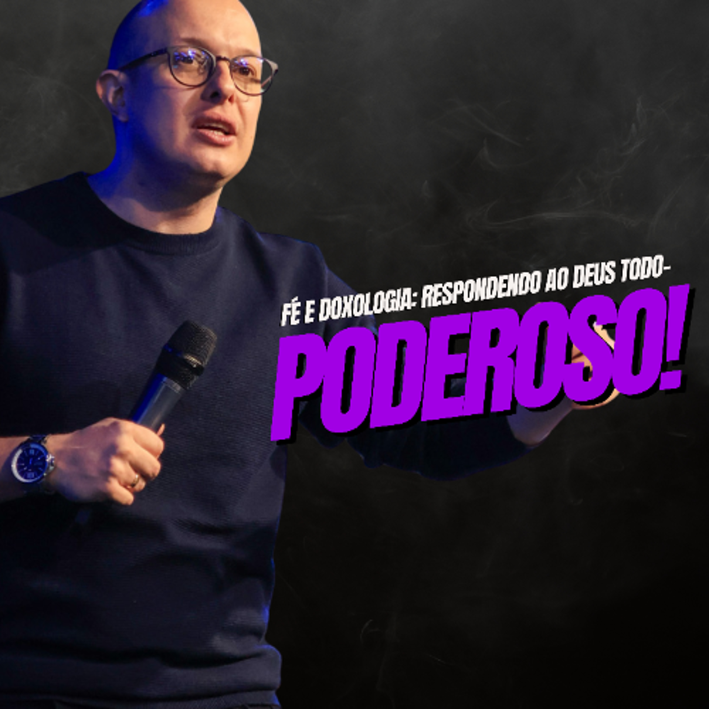 Fé e doxologia: respondendo ao Deus Todo-Poderoso