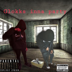 glokks inna party (ft) luhlon x lastrike