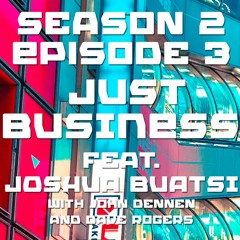 JOSHUA BUATSI - Season 2 Episode 3