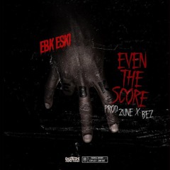 Ebk Eski - Even The Score