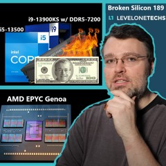 189. Intel vs AMD Price War, Sapphire Rapids vs EPYC Genoa, i9-13900KS | Level1Techs