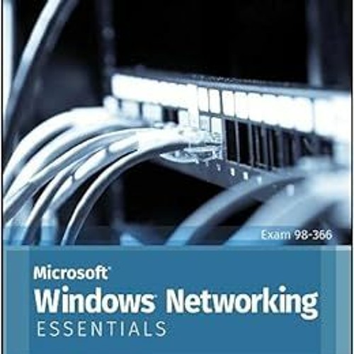 [View] [EBOOK EPUB KINDLE PDF] Microsoft Windows Networking Essentials by Darril Gibs