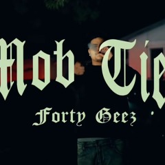 Forty Geez - Mob Ties