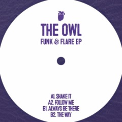 The Owl - Funk & Flare ep (snippet) OWL10
