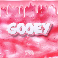 Gooey - Lizzärd [FREE DOWNLOAD]