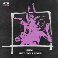Siimi - Set You Free [NCS Release]