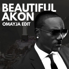 BEAUTIFUL - AKON (OMAYJA EDIT) Download For Full Version (BUY=FREE DL)