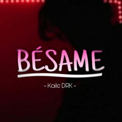 Kaile DRK -  Bésame (Official Lyric Video) , ( prod. DRK MUSIC )