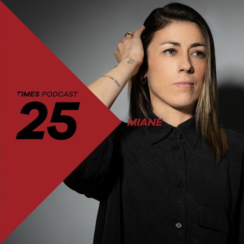Times Artists Podcast 25 - Miane